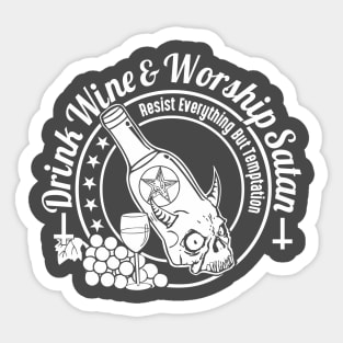 Drink Wine and Worship Satan Sticker